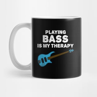 Playing Bass Is My Therapy, Bassist Funny Mug